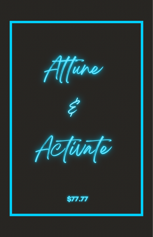Attune and Activate ￼